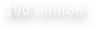 $90 million