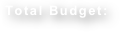 Total Budget: