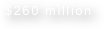 $260 million