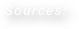 Sources: