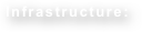 Infrastructure: